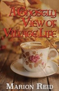 Cover: A Ghostly View of Village Life - Ocean Reeve Publishing
