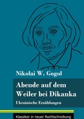 Cover: Abende auf dem Weiler bei Dikanka - Klassiker in neuer Rechtschreibung