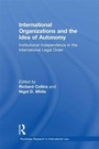 Cover: International Organizations and the Idea of Autonomy - Routledge