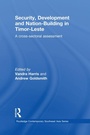 Cover: Security, Development and Nation-Building in Timor-Leste - Routledge