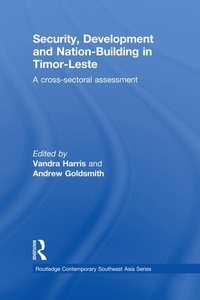 Enlarge image Cover: Security, Development and Nation-Building in Timor-Leste - Routledge