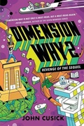 Cover: Dimension Why #2: Revenge of the Sequel - HarperCollins