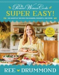 Cover: The Pioneer Woman Cooks-Super Easy! - HarperCollins
