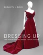 Cover: Dressing Up - MIT Press