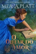 Cover: O Olhar do Amor (FARTHINGALE SERIES My Fair Lily The Duke I'm Going To Marry Rules For Reforming A Rake A Midsummer, #1) - FARTHINGALE SERIES My Fair Lily The Duke I'm Going To Marry Rules For Reforming A Rake A Midsummer