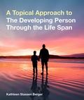 Cover: A Topical Approach to the Developing Person Through the Life Span - Worth Publishers Inc.,U.S.
