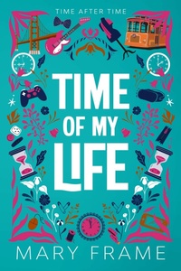 Enlarge image Cover: Time of My Life - Mary Frame