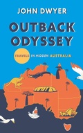 Cover: Outback Odyssey: Travels in Hidden Australia (Round The World Travels, #2) - Round The World Travels