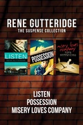 Cover: The Rene Gutteridge Suspense Collection: Listen / Possession / Misery Loves Company - Tyndale Fiction