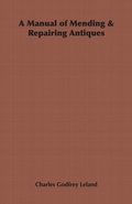 Cover: A Manual of Mending & Repairing Antiques - Read Books Ltd.