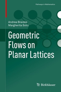 Abbildung von: Geometric Flows on Planar Lattices - Birkhäuser