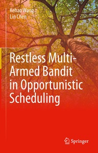 Enlarge image Cover: Restless Multi-Armed Bandit in Opportunistic Scheduling - Springer