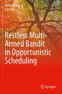 Enlarge image Cover: Restless Multi-Armed Bandit in Opportunistic Scheduling - Springer