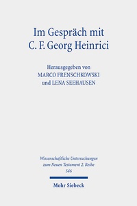 Abbildung von: Im Gespraech mit C. F. Georg Heinrici - Mohr Siebeck