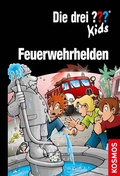 Cover: Die drei ??? Kids, Feuerwehrhelden (drei Fragezeichen Kids) - Kosmos