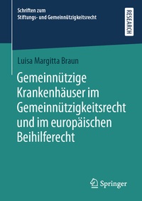 Abbildung von: Gemeinnützige Krankenhäuser im Gemeinnützigkeitsrecht und im europäischen Beihilferecht - Springer