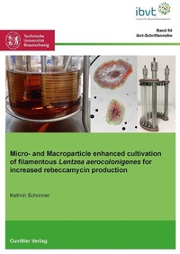 Bild: Micro- and Macroparticle enhanced cultivation of filamentous Lentzea aerocolonigenes for increased rebeccamycin production - Cuvillier Verlag