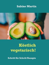 Enlarge image Cover: Köstlich vegetarisch! - Books on Demand