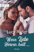 Cover: Wenn Liebe Herzen heilt ... - CORA Verlag