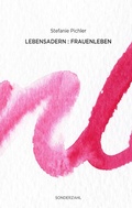 Cover: Lebensadern : Frauenleben - Sonderzahl