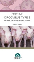 Cover: Porcine circovirus type 2: the Virus, the disease and the vaccine - Servet