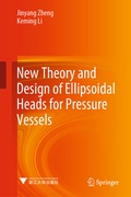 Cover: New Theory and Design of Ellipsoidal Heads for Pressure Vessels - Springer