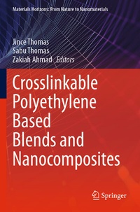 Enlarge image Cover: Crosslinkable Polyethylene Based Blends and Nanocomposites - Springer