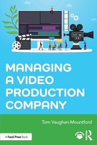 Abbildung von: Managing a Video Production Company - Routledge