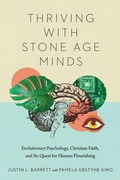 Cover: Thriving with Stone Age Minds - Evolutionary Psychology, Christian Faith, and the Quest for Human Flourishing - IVP Academic