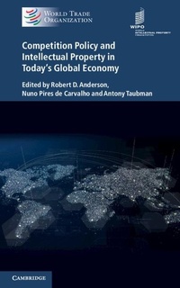 Abbildung von: Competition Policy and Intellectual Property in Today's Global Economy - Cambridge University Press