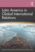 Cover: Latin America in Global International Relations - Routledge