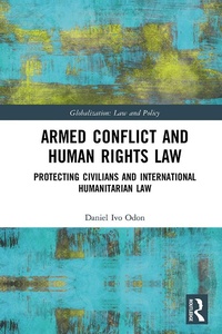Enlarge image Cover: Armed Conflict and Human Rights Law - Routledge