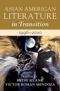 Cover: Asian American Literature in Transition, 1996-2020: Volume 4 - Cambridge University Press