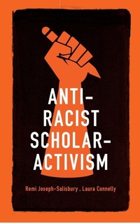 Enlarge image Cover: Anti-Racist Scholar-Activism - Manchester University Press
