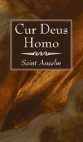 Cover: Cur Deus Homo - Wipf & Stock Publishers