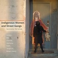 Cover: Indigenous Women and Street Gangs - University of Alberta Press