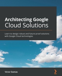 Abbildung von: Architecting Google Cloud Solutions - Packt Publishing