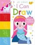 Cover: My First I Can Draw Magical Creatures - Make Believe Ideas