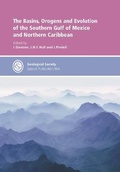 Cover: The Basins, Orogens and Evolution of the Southern Gulf of Mexico and Northern Caribbean - Geological Society