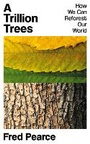 Cover: A Trillion Trees - Granta Books