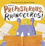 Cover: That's Preposterous, Rhinoceros! - Maverick Arts Publishing