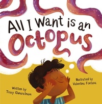 Enlarge image Cover: All I Want is an Octopus - Maverick Arts Publishing