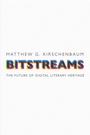 Cover: Bitstreams - University of Pennsylvania Press