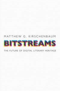 Enlarge image Cover: Bitstreams - University of Pennsylvania Press