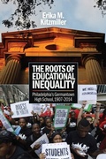 Cover: The Roots of Educational Inequality - University of Pennsylvania Press