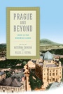 Cover: Prague and Beyond - University of Pennsylvania Press