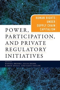 Enlarge image Cover: Power, Participation, and Private Regulatory Initiatives - University of Pennsylvania Press