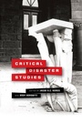 Cover: Critical Disaster Studies - University of Pennsylvania Press
