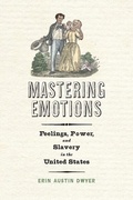 Cover: Mastering Emotions - University of Pennsylvania Press