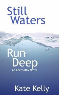Enlarge image Cover: Still Waters Run Deep - Kate Kelly